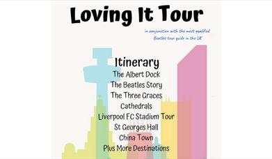 Loving it tour with the itinerary featuring The Royal Albert dock, The Beatles Story, the Three Graces and loads more.